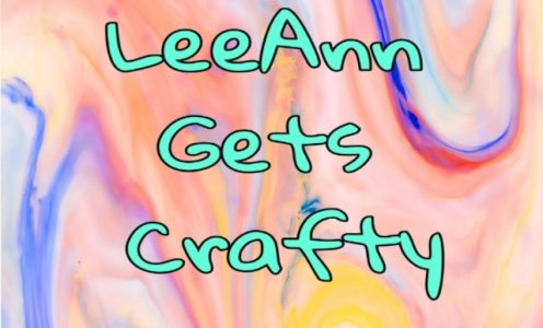LeeAnn Gets Crafty